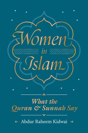 Women In Islam by Abdur Raheem Kidwai
