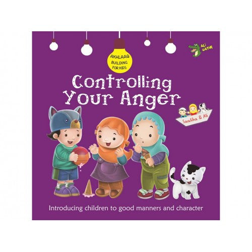 Akhlaaq Building Series: Controlling your anger
