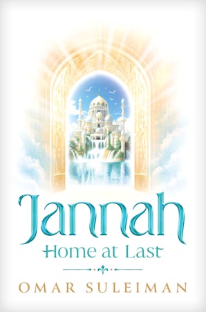 Jannah: Home at Last by Omar Suleiman