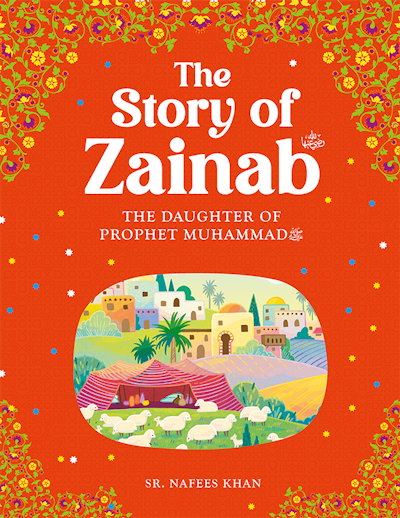 The Story of Zainab رضي الله عنها