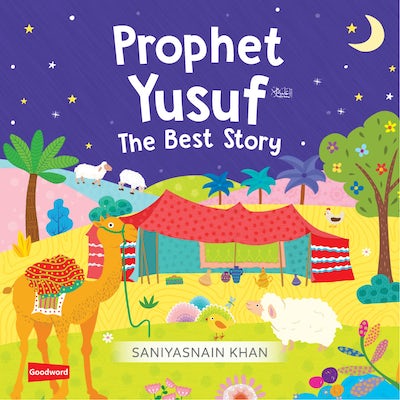 Prophet Yusuf عليه السلام - The Best Story