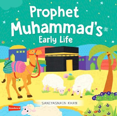 Early life of Beloved Prophet Sayyedina Muhammad صلى الله عليه وسلم