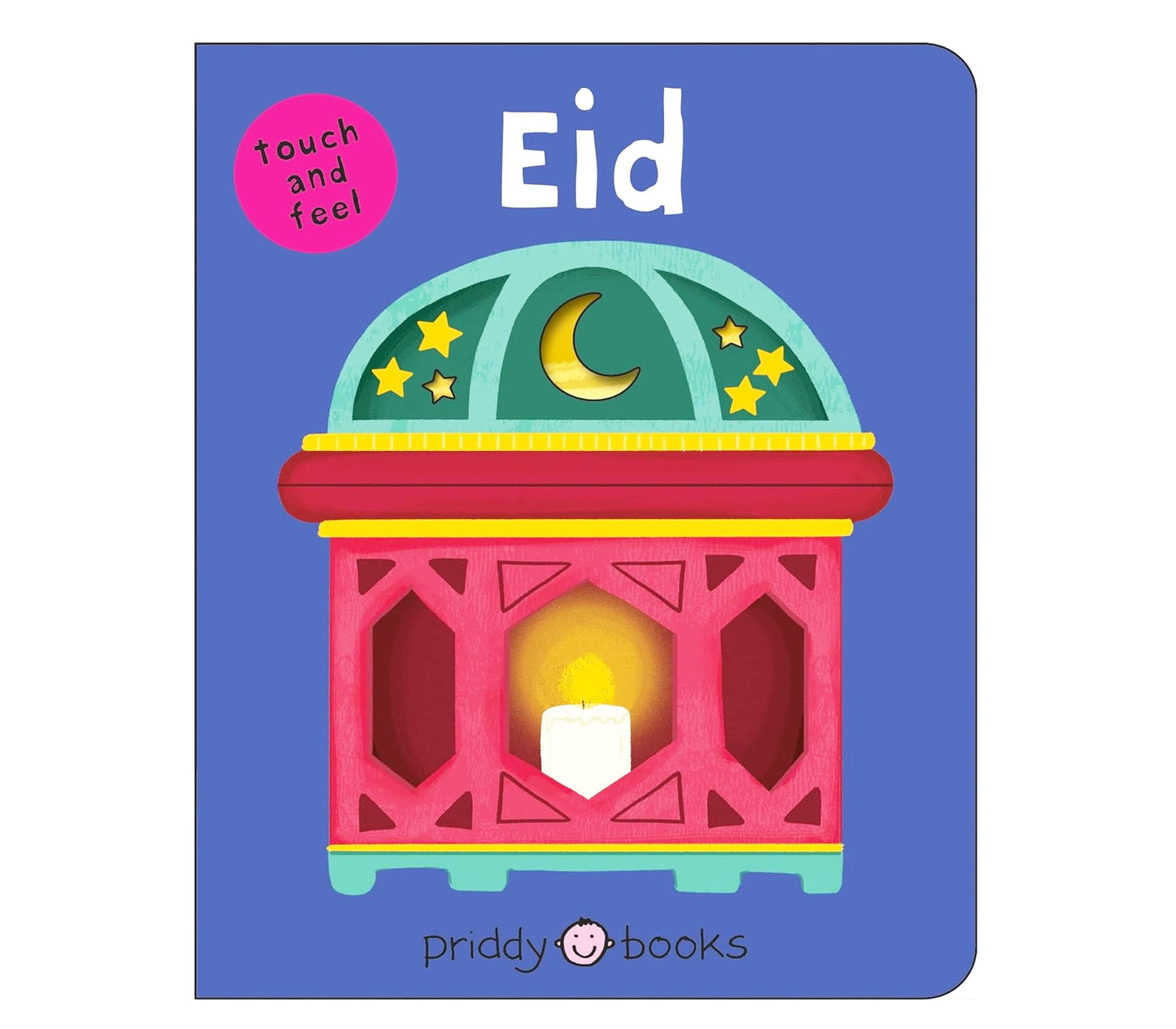 Eid: Bright Baby Touch & Feel | Board book