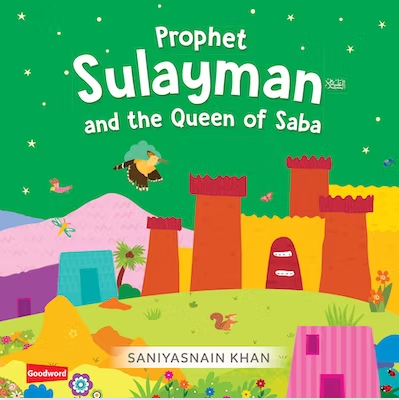 Prophet Sulayman عليه السلام and the Queen of Saba